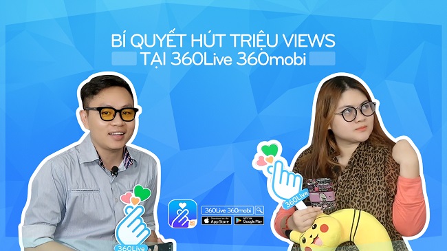 08 cách đơn giản thu hút người xem live stream trên 360Live 360mobi 