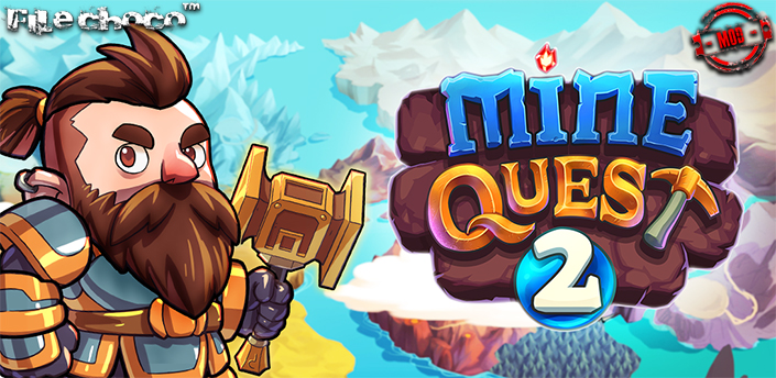 Mine Quest 2 - Game đào vàng kiểu mới cực dễ “nghiện”