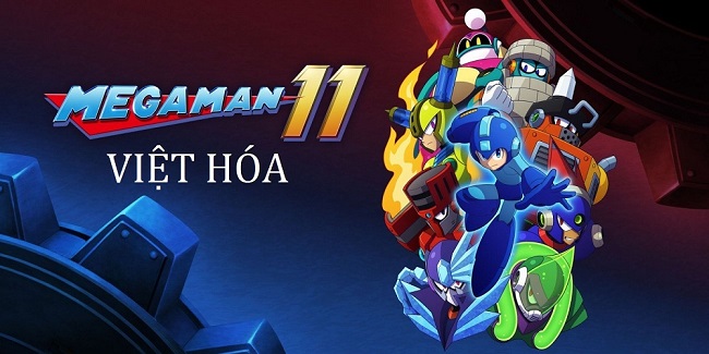 Việt hóa thành công Mega Man 11 – Quá tuyệt để trải nghiệm siêu phẩm này