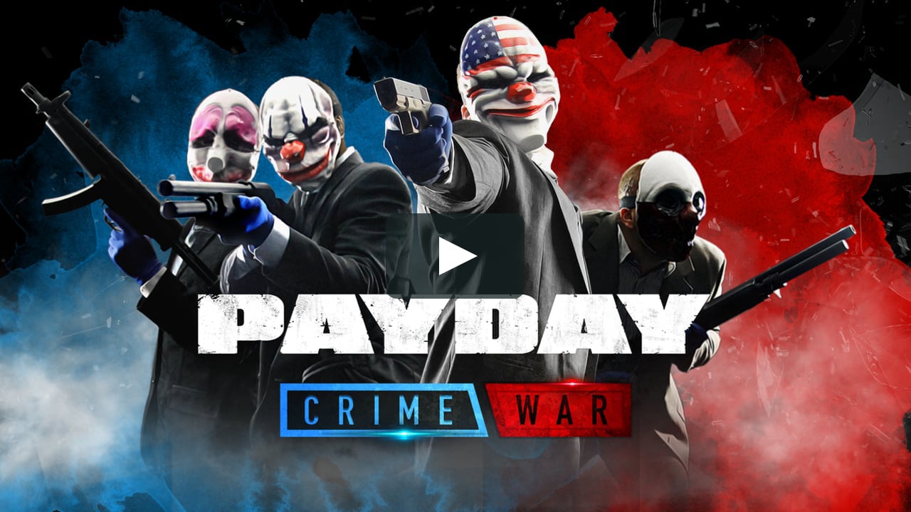 PAYDAY: Crime War cho đăng ký sớm, chuẩn bị đi cướp ngân hàng cùng bạn bè nào!