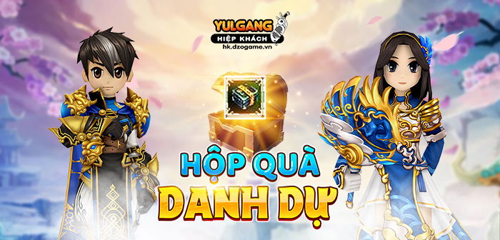  Yulgang Hiệp Khách Dzogame VN [Mo ban] Hop Qua Danh Du (08.2022)