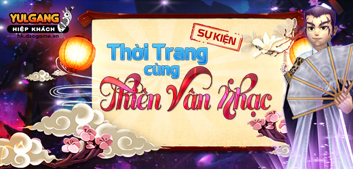  Yulgang Hiệp Khách Dzogame VN [Su Kien] Thoi Trang Cung Thien Van Nhac (10.2022)