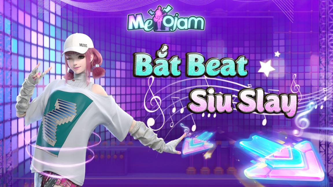 Melojam tặng code độc quyền cho game thủ Việt ‘Bắt Beat’