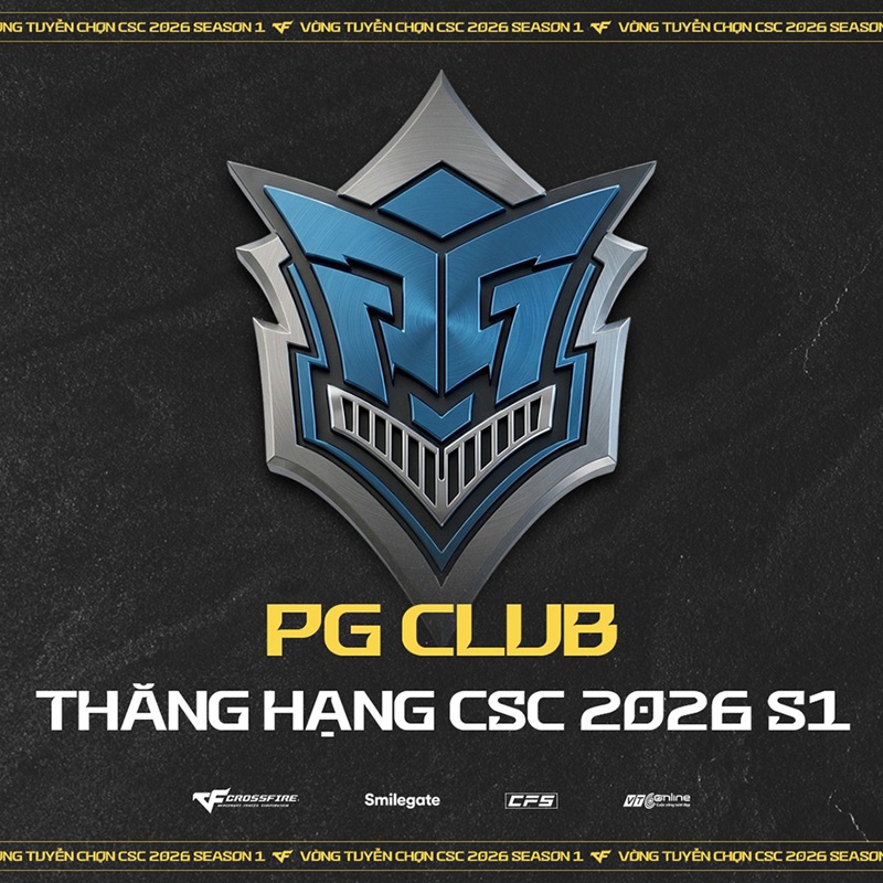 CSC 2026 Season 1: Sự trở lại của binh đoàn PG – Khi hào quang thức tỉnh