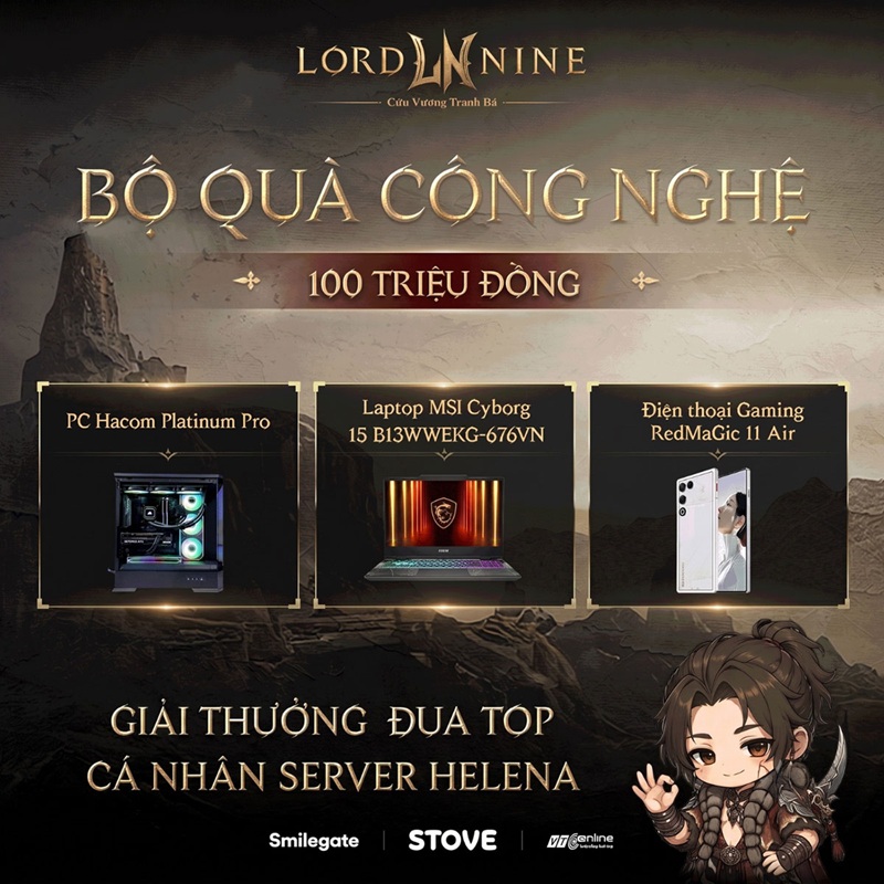 [Tiêu đề] LORDNINE "chơi lớn" vung gần 200 triệu đồng phát quà cho game thủ nhân dịp ra mắt server mới Helena!