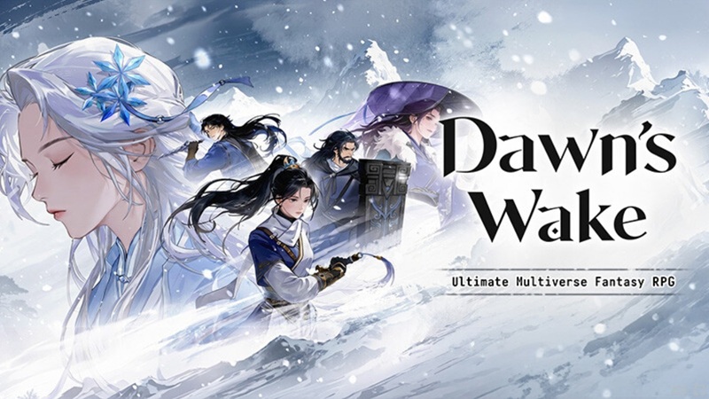 Bom tấn võ hiệp Dawn’s Wake chốt lịch ra mắt toàn cầu ngày 29/10: Cốt truyện đồ sộ ngang 40 cuốn tiểu thuyết!