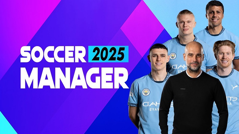 Soccer Manager 2025 – Game đối tác của Man City mở đăng ký sớm, tháng sau ra mắt