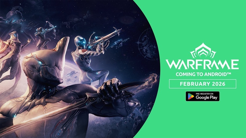 Warframe Mobile chốt lịch lên Android ngày 18/2, chấm dứt 2 năm "nhìn iOS chơi trước"