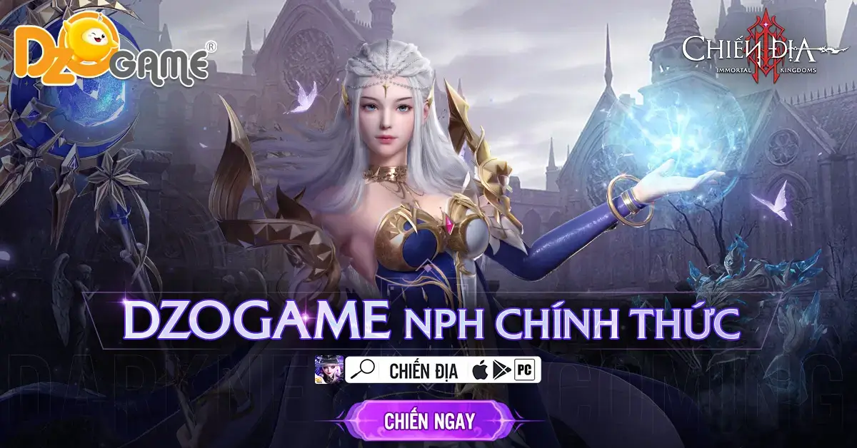 DZOGAME - NPH độc quyền Chiến Địa